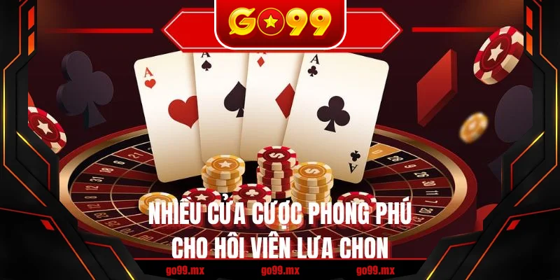 Nhiều cửa cược phong phú cho hội viên lựa chọn