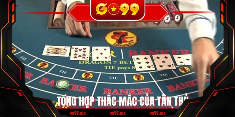 Tổng hợp thắc mắc của tân thủ
